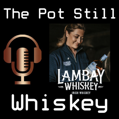 The Pot Still PodCask Episode 6: Lambay Whiskey - Sabine Sheehan